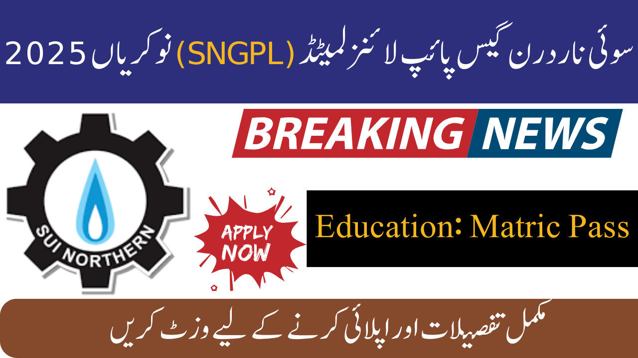 Sui Northern Gas Pipelines Limited (SNGPL) Jobs 2025