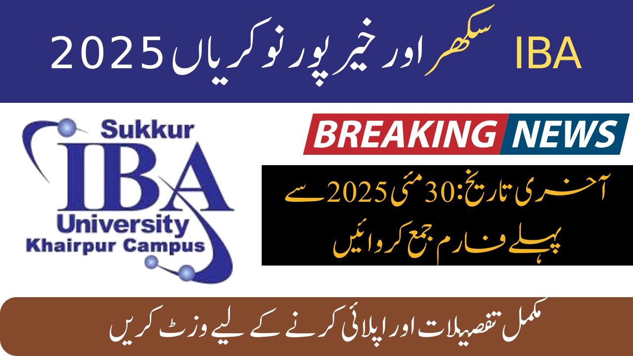 IBA Sukkur and Khairpur Jobs 2025