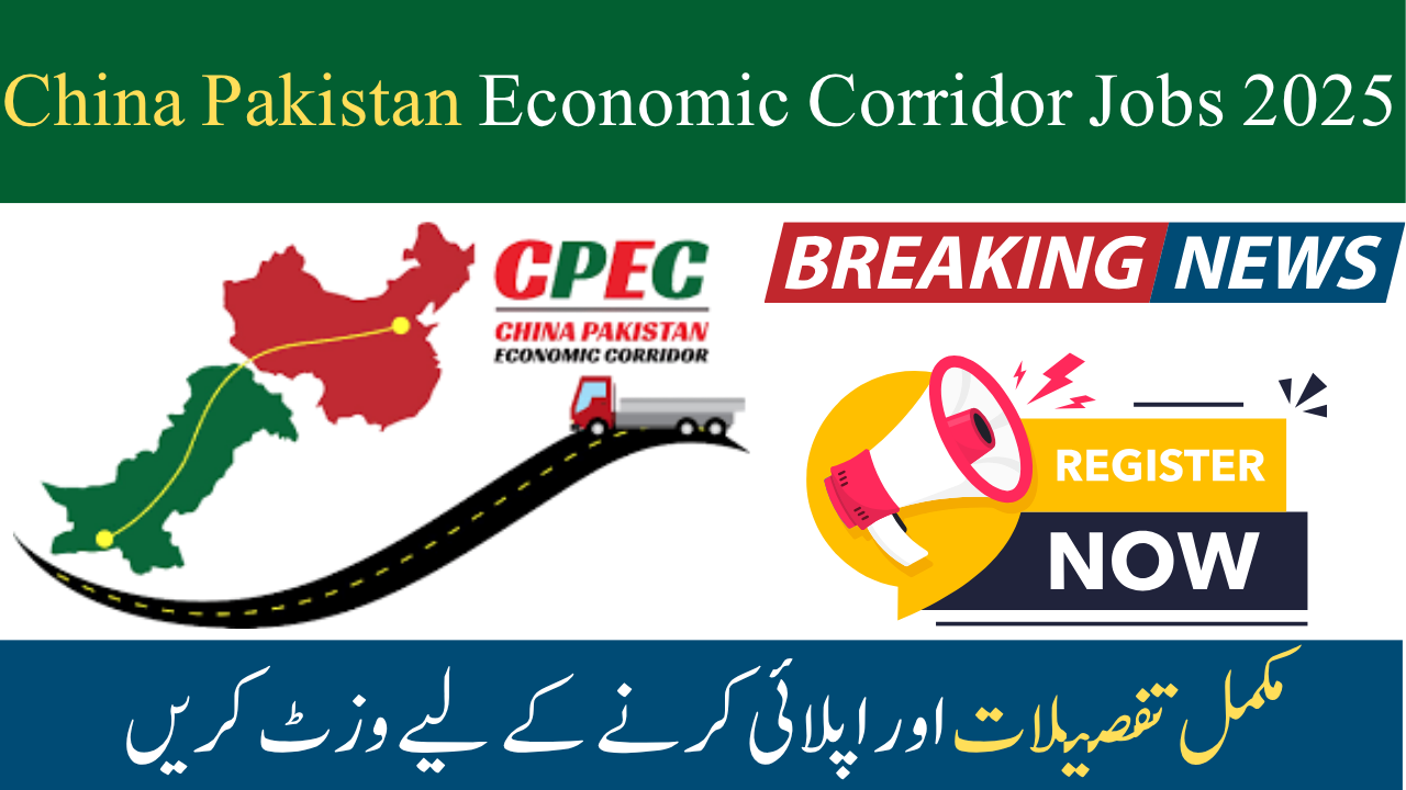 China Pakistan Economic Corridor Jobs 2025