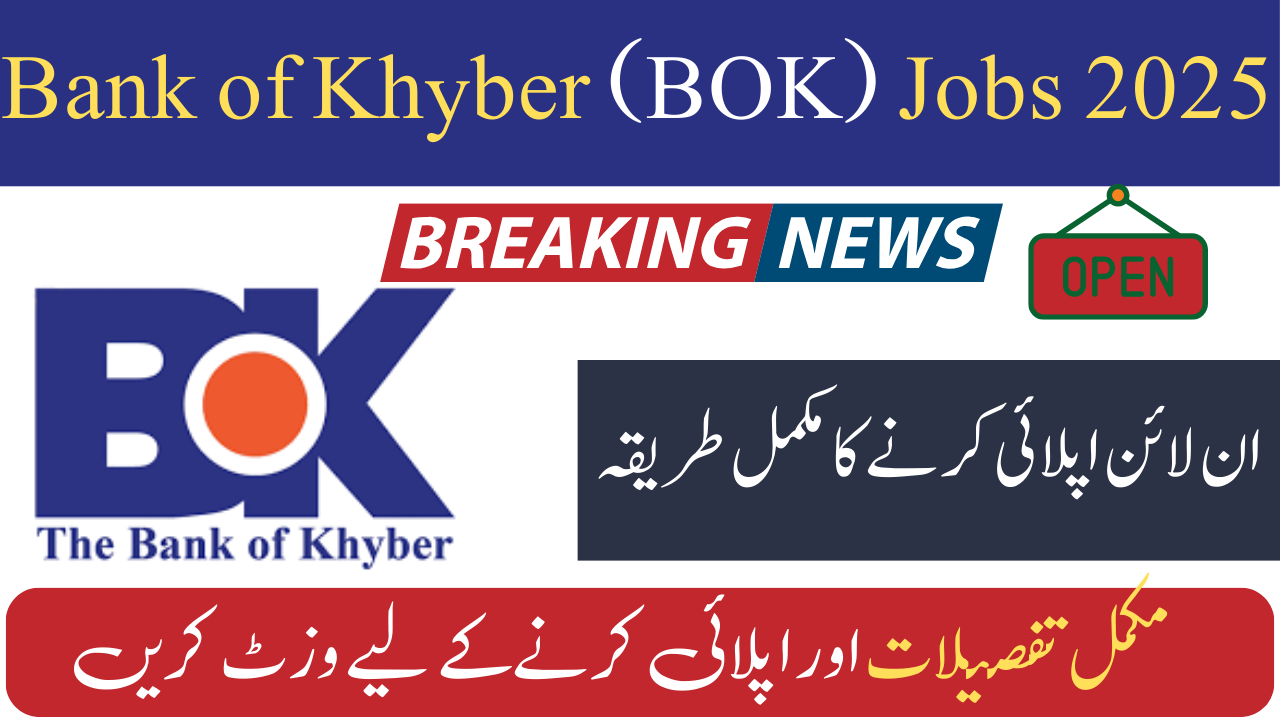 Bank of Khyber (BOK) Jobs 2025